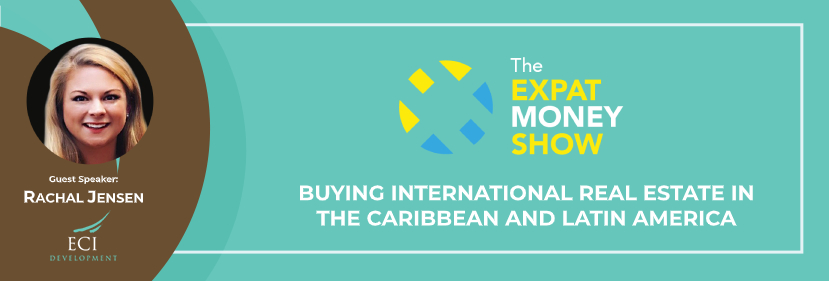 Buying International Real Estate In The Caribbean And Latin America